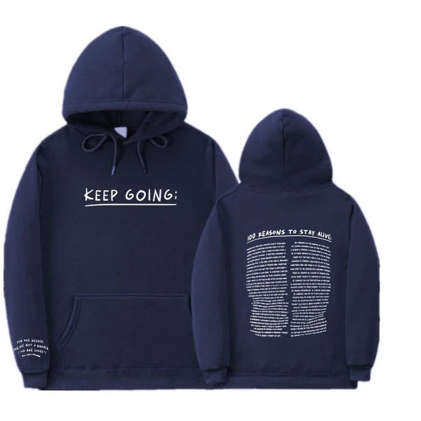 "100 Reasons To Stay Alive Hoodie" (Keep Going)