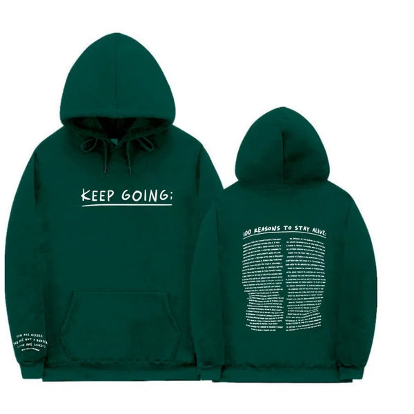 "100 Reasons To Stay Alive Hoodie" (Keep Going)